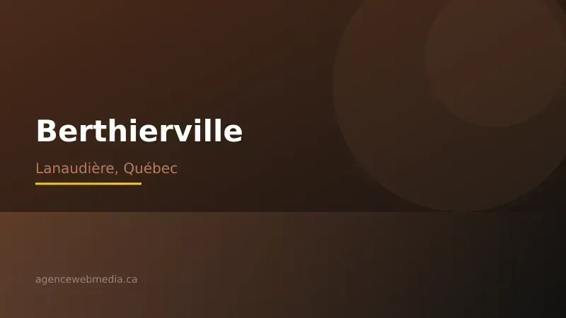 Vue de Berthierville, Lanaudière — Conception de site web à Berthierville par Agence Web MédIA