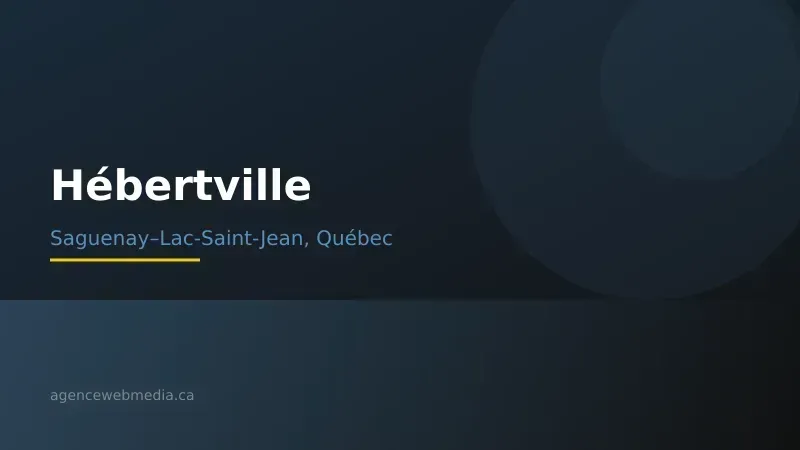 Vue de Hébertville, Saguenay–Lac-Saint-Jean — Conception de site web à Hébertville par Agence Web MédIA