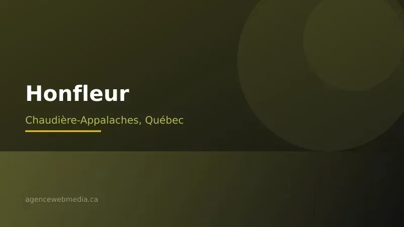 Vue de Honfleur, Chaudière-Appalaches — Conception de site web à Honfleur par Agence Web MédIA