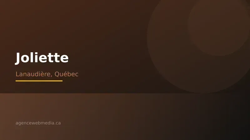 Vue de Joliette, Lanaudière — Conception de site web à Joliette par Agence Web MédIA