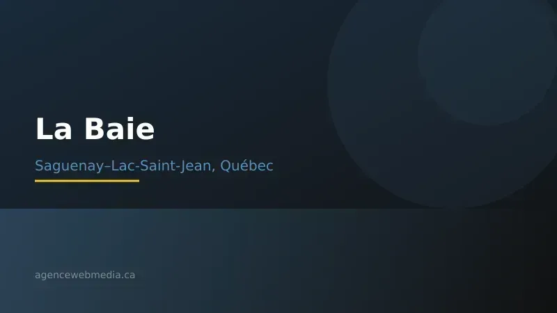 Vue de La Baie, Saguenay–Lac-Saint-Jean — Conception de site web à La Baie par Agence Web MédIA