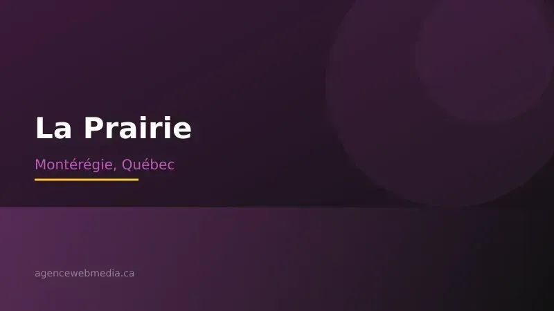 Vue de La Prairie, Montérégie — Conception de site web à La Prairie par Agence Web MédIA