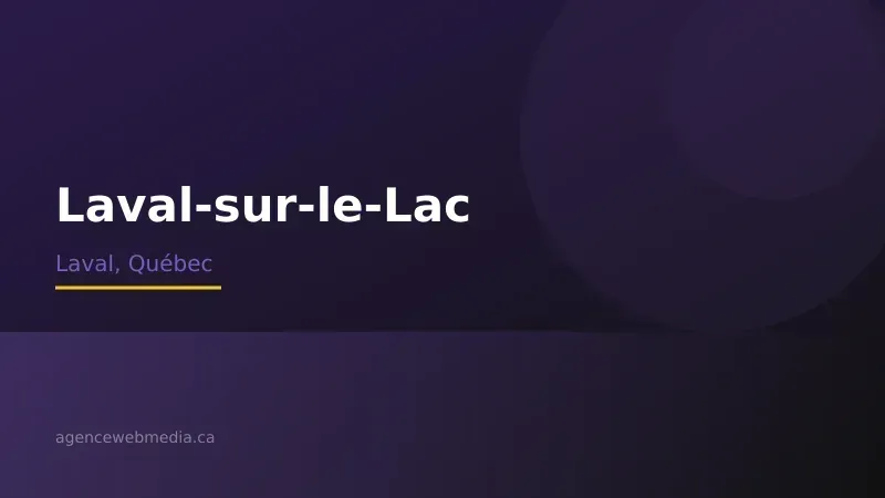 Vue de Laval-sur-le-Lac, Laval — Conception de site web à Laval-sur-le-Lac par Agence Web MédIA