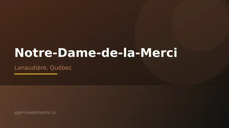 Vue de Notre-Dame-de-la-Merci, Lanaudière — Conception de site web à Notre-Dame-de-la-Merci par Agence Web MédIA