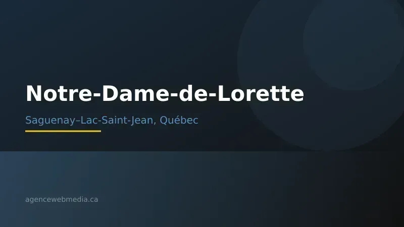 Vue de Notre-Dame-de-Lorette, Saguenay–Lac-Saint-Jean — Conception de site web à Notre-Dame-de-Lorette par Agence Web MédIA