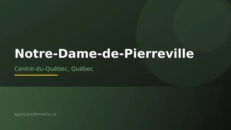 Vue de Notre-Dame-de-Pierreville, Centre-du-Québec — Conception de site web à Notre-Dame-de-Pierreville par Agence Web MédIA
