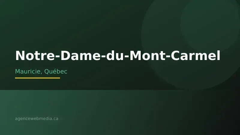 Vue de Notre-Dame-du-Mont-Carmel, Mauricie — Conception de site web à Notre-Dame-du-Mont-Carmel par Agence Web MédIA