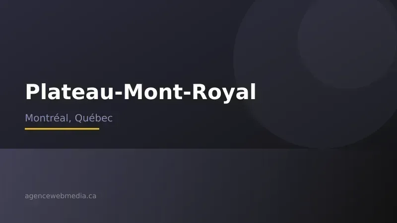 Vue de Plateau-Mont-Royal, Montréal — Conception de site web à Plateau-Mont-Royal par Agence Web MédIA