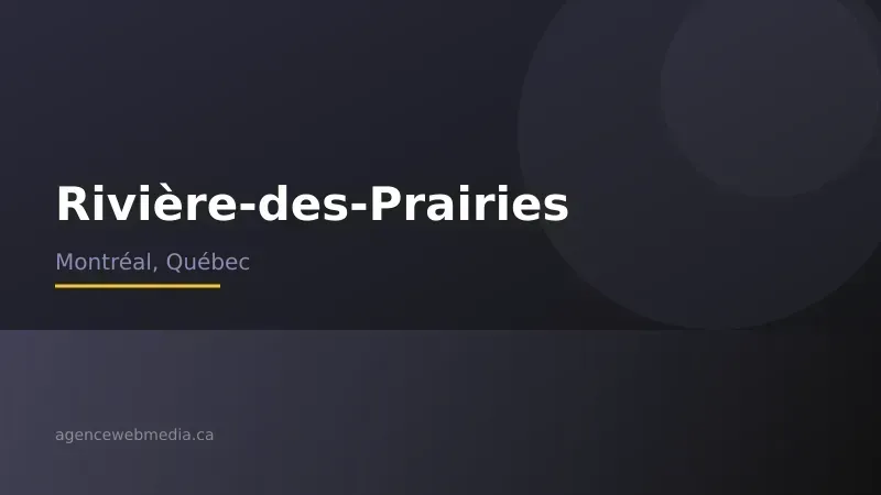 Vue de Rivière-des-Prairies, Montréal — Conception de site web à Rivière-des-Prairies par Agence Web MédIA