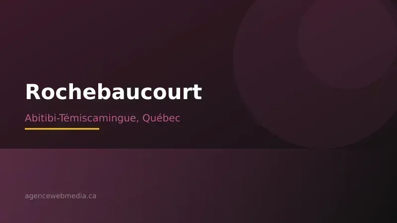 Vue de Rochebaucourt, Abitibi-Témiscamingue — Conception de site web à Rochebaucourt par Agence Web MédIA