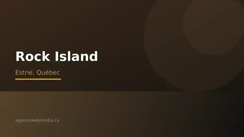 Vue de Rock Island, Estrie — Conception de site web à Rock Island par Agence Web MédIA