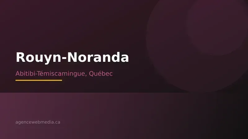 Vue de Rouyn-Noranda, Abitibi-Témiscamingue — Conception de site web à Rouyn-Noranda par Agence Web MédIA