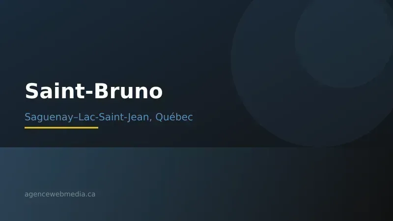Vue de Saint-Bruno, Saguenay–Lac-Saint-Jean — Conception de site web à Saint-Bruno par Agence Web MédIA