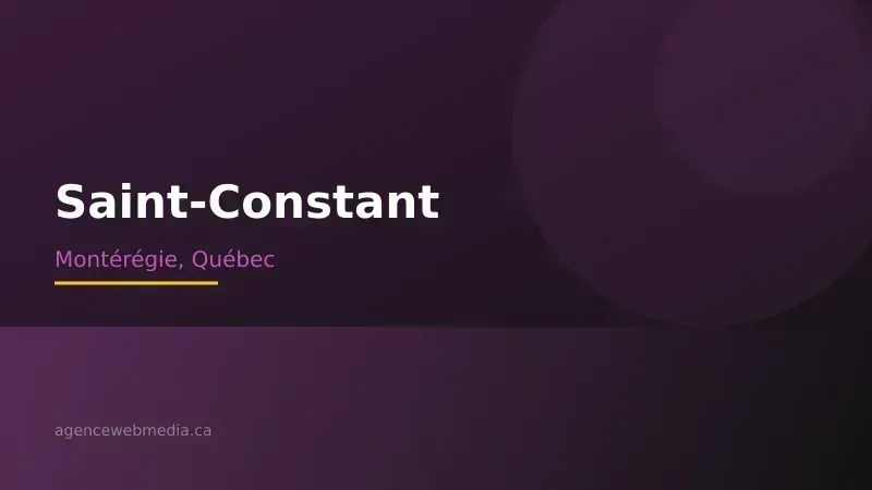 Vue de Saint-Constant, Montérégie — Conception de site web à Saint-Constant par Agence Web MédIA