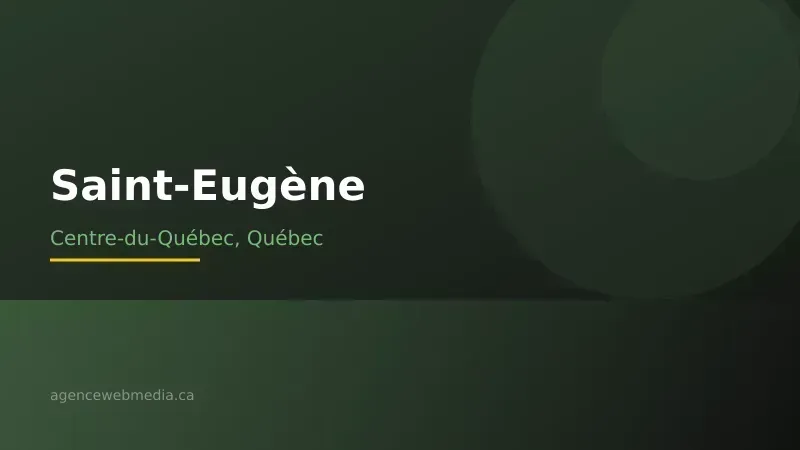 Vue de Saint-Eugène, Centre-du-Québec — Conception de site web à Saint-Eugène par Agence Web MédIA