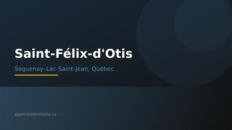 Vue de Saint-Félix-d'Otis, Saguenay–Lac-Saint-Jean — Conception de site web à Saint-Félix-d'Otis par Agence Web MédIA