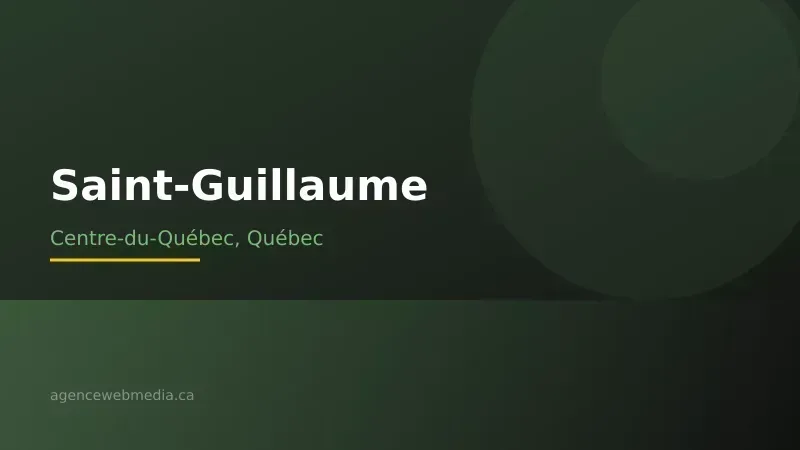 Vue de Saint-Guillaume, Centre-du-Québec — Conception de site web à Saint-Guillaume par Agence Web MédIA