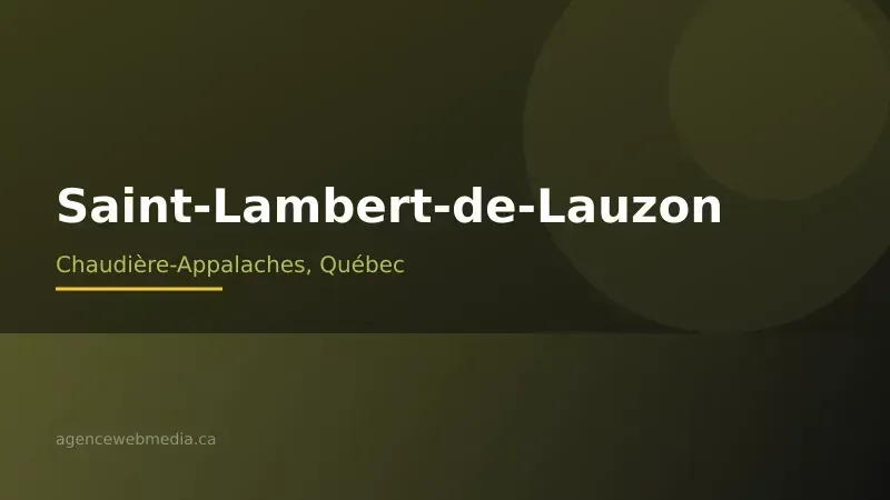 Vue de Saint-Lambert-de-Lauzon, Capitale-Nationale — Conception de site web à Saint-Lambert-de-Lauzon par Agence Web MédIA