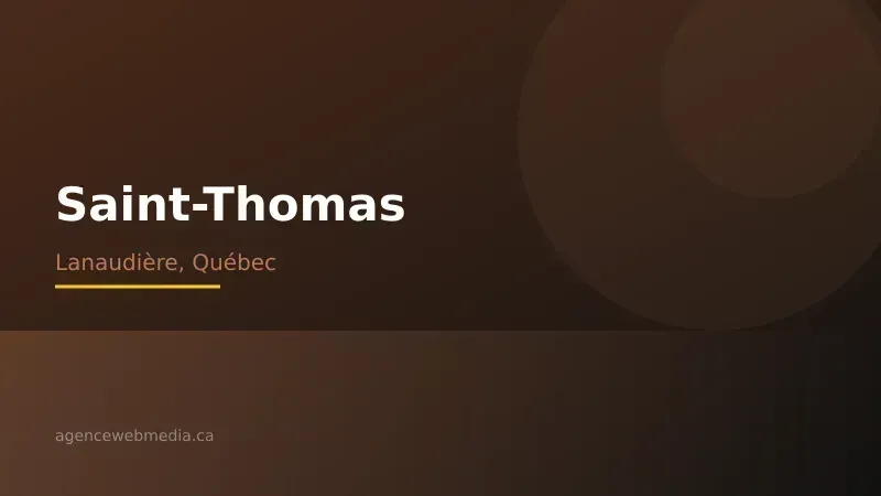 Vue de Saint-Thomas, Lanaudière — Conception de site web à Saint-Thomas par Agence Web MédIA