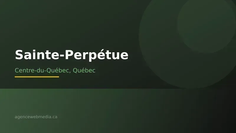 Vue de Sainte-Perpétue, Centre-du-Québec — Conception de site web à Sainte-Perpétue par Agence Web MédIA