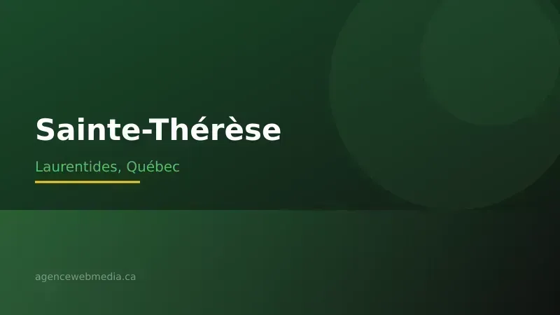 Vue de Sainte-Thérèse, Laurentides — Conception de site web à Sainte-Thérèse par Agence Web MédIA