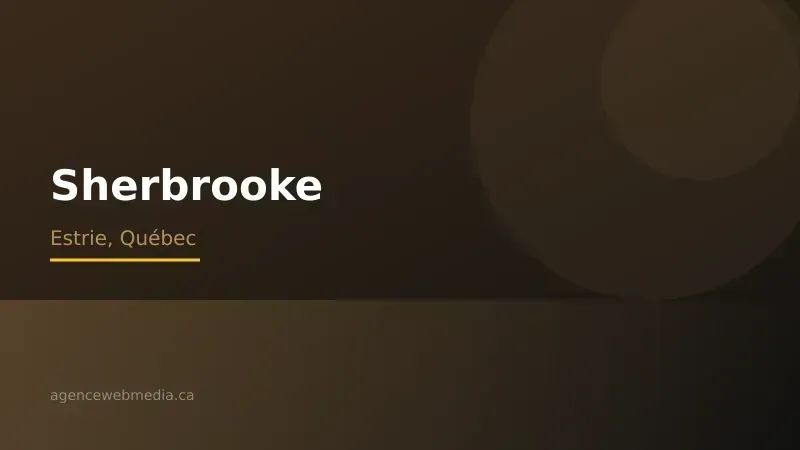 Vue de Sherbrooke, Estrie — Conception de site web à Sherbrooke par Agence Web MédIA