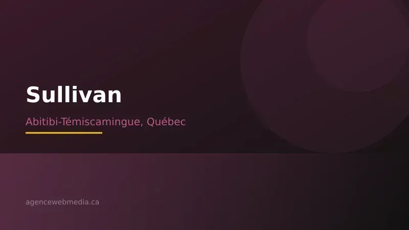 Vue de Sullivan, Abitibi-Témiscamingue — Conception de site web à Sullivan par Agence Web MédIA
