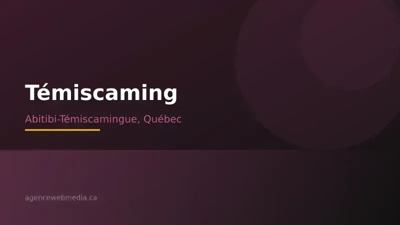 Vue de Témiscaming, Abitibi-Témiscamingue — Conception de site web à Témiscaming par Agence Web MédIA