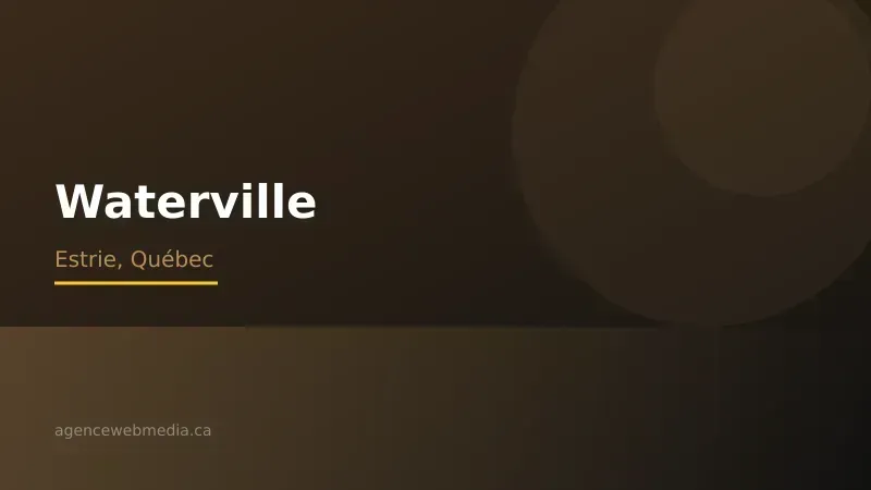 Vue de Waterville, Estrie — Conception de site web à Waterville par Agence Web MédIA