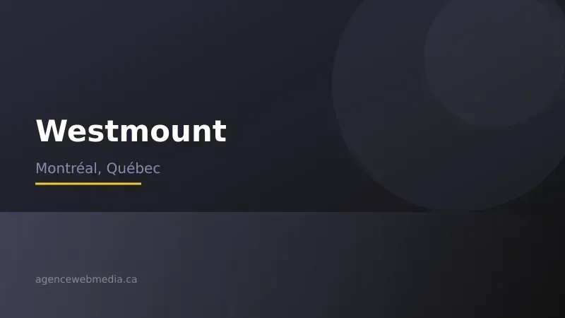 Vue de Westmount, Montréal — Conception de site web à Westmount par Agence Web MédIA